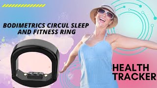 BodiMetrics CIRCUL Sleep and Fitness Ring Review