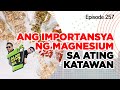 Alam Niyo Ba? Episode 257⎢‘Importance of Magnesium in our Body‘