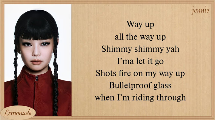 JENNIE with the IE (way up) Lyrics