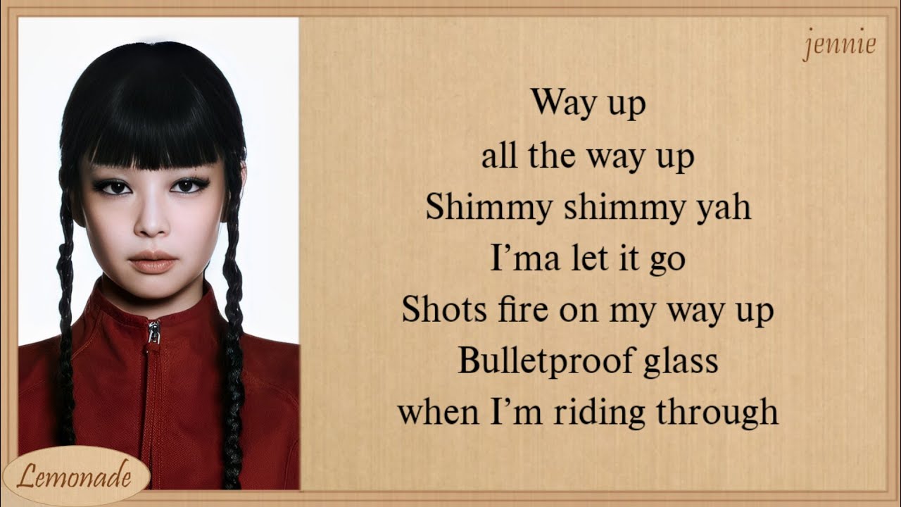 JENNIE with the IE (way up) Lyrics JENNIE with the IE (way up) Lyrics