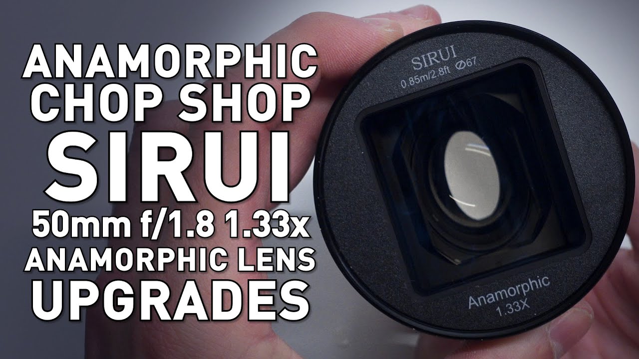 50mm F1.8 Sirui Anamorphic Lens - Personal View Talks