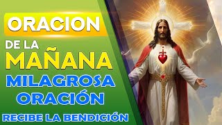 Comienza el día con esta Milagrosa Oración y recibe la Bendición del Señor