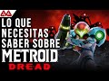 Metroid Dread | El renacer del proyecto cancelado de Nintendo | CULTURAVJ