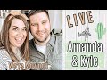 LIVE with Amanda & Kyle :: Moving to Arizona!!
