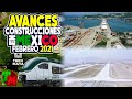 Avances Construcciones en México | Febrero 2021