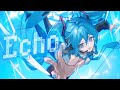 Echo / そともぎ feat.初音ミク【Original】