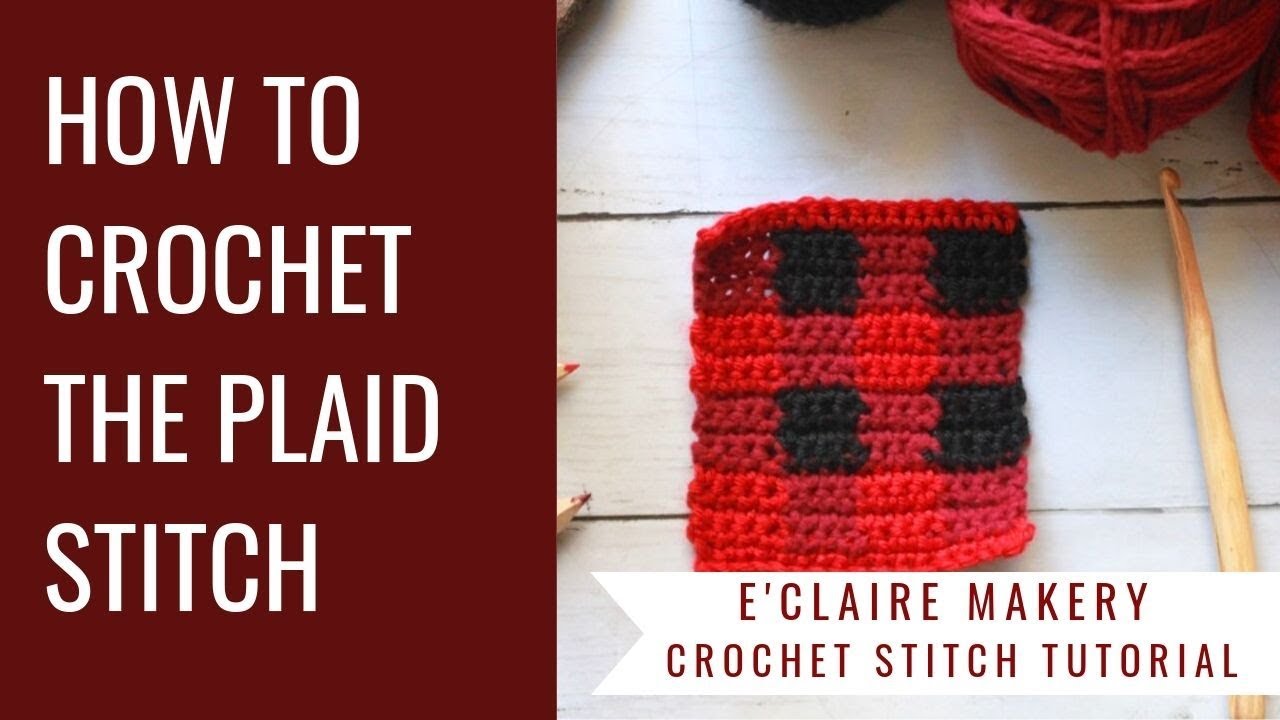 How to Crochet the Plaid Stitch Tapestry Crochet Stitch Tutorial YouTube