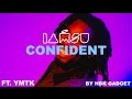 IAMSU! - "CONFIDENT" Ft. YMTK [LYRIC VIDEO]