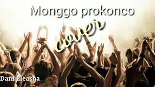 Monggo Prokonco...Dani Eleasha cover - lagu Jawa rohani