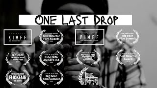 One Last Drop || Award Winning Student Short Film