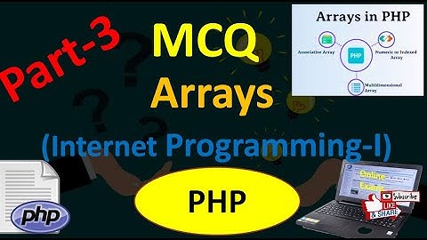 MCQs on Arrays in PHP Part 3| Internet Programming| online exam /SET/NET/GATE