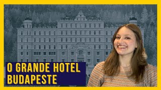 O Grande Hotel Budapeste - Crítica