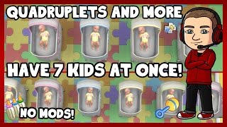 Sims 4 - How to Get Quadruplets and More! (7 KIDS AT ONCE!!??) (NO MODS) Sims 4 - How to Get Quadruplets and More! (7 KIDS AT ONCE!!??) (NO MODS)
