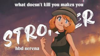 【 AMV 】| Stronger (What Doesn't Kill You) | HBD Serena!