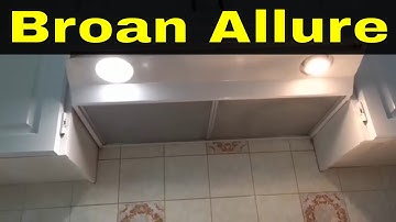 How To Replace Broan Allure Range Hood Filters-Tutorial