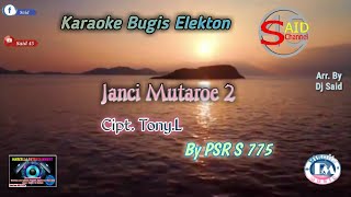 Karaoke Bugis Elekton//Janci Mutaroe 2//Cipt. Tony.L