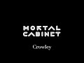 Mortal Cabinet - Crowley (lyrics video)