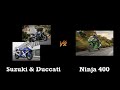 I Need a faster Bike (Mighty Ninja 400 vs Ducati Diavel/ GSX-R600)