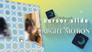cursor slide transition + candy background on alight motion | alight motion tutorial