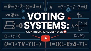 🗳️ Voting Systems: A Mathematical Deep Dive 🧐