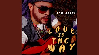 Love Is The Way (Original Mix)