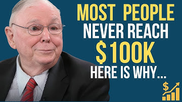 Why Your First $100k Feels Impossible But Isn’t | Charlie Munger