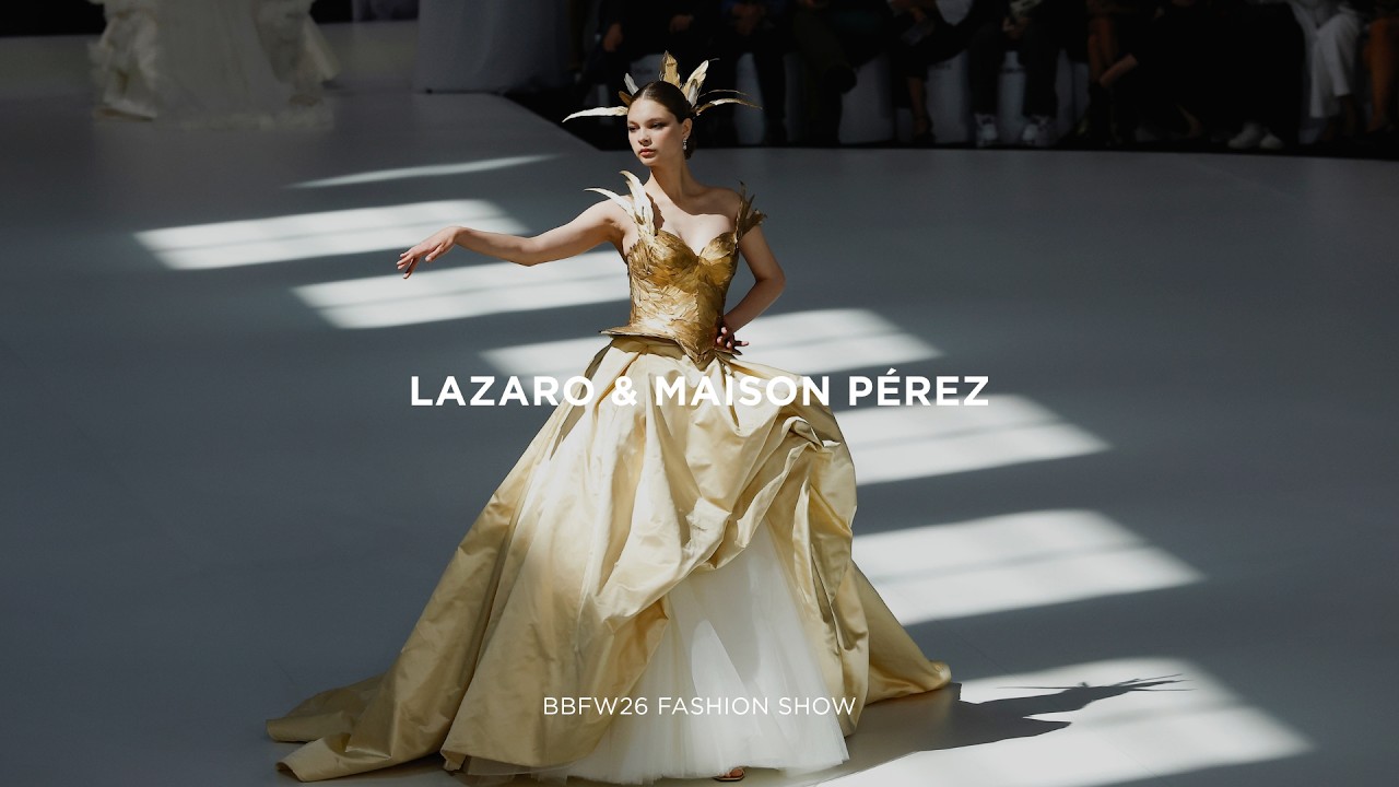 Lazaro & Maison Pérez – BBFW26 Fashion Show: Dual Visions of Glamour and Artisanal Elegance