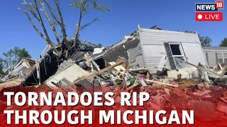 Michigan Tornadoes Live News |Massive Michigan Tornadoes Tear Open Homes, Businesses | News18 |N18L