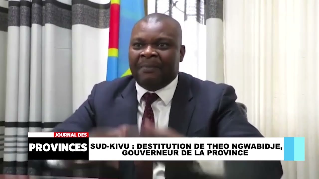 Sud-Kivu: Destitution de Théo Ngwabidje, gouverneur de la province