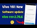 Vivo Y81 New Software Update | vivo rev - 2.70.6 Latest version