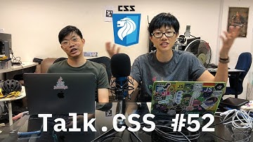 Talk.CSS #52