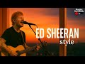 Ed Sheeran inspired Acoustic Soulful Songs ～Most Soulful Acoustic Melody Ever Written～