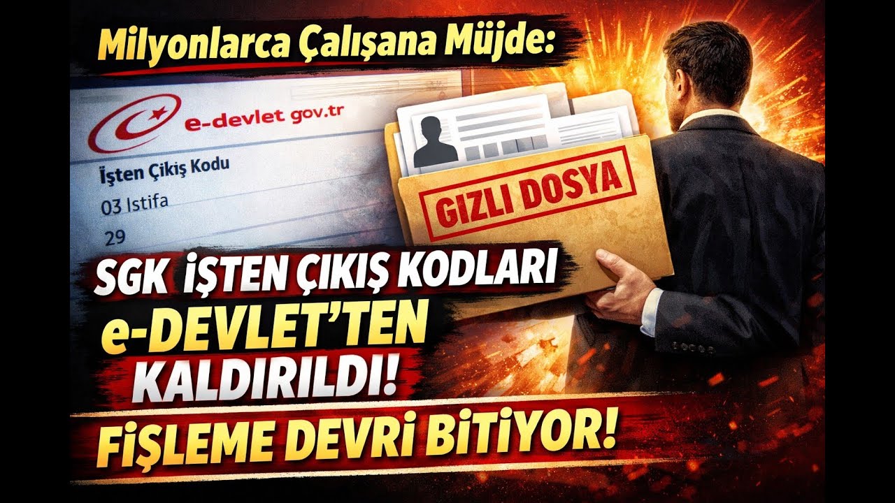 Milyonlarca Çalışana Müjde: SGK İşten Çıkış Kodları e-Devlet’ten Kaldırıldı! Fişleme Devri Bitiyor