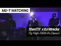 [뮤-트매칭] IDenTiY x DJ Wreckx - Fly High (With Pu Dawn)