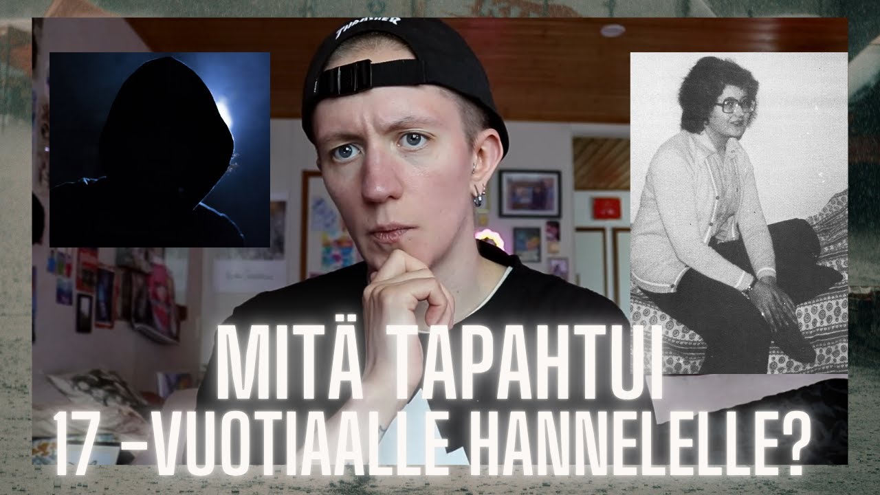 Hannele Hanhijoen OUTO mysteeri | Tyttö jonka löytyminen toi enemmän kysymyksiä kuin vastauksia...