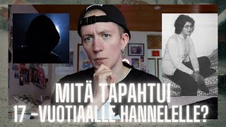 Hannele Hanhijoen OUTO mysteeri | Tyttö jonka löytyminen toi enemmän kysymyksiä kuin vastauksia...