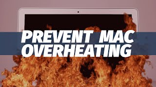 Prevent your Macbook Pro or Macbook Air from Overheating