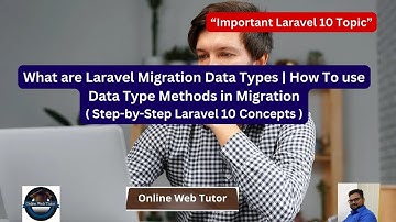 What are Laravel Migration Data Type Methods | Why we use Migration Methods | Laravel 10 Development