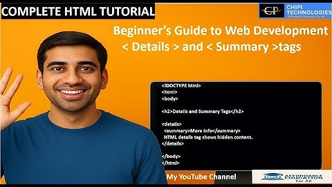 HTML Tutorials - Details and Summary Tag - Affordable Education For All - ChiPi Technologies