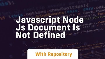 Javascript node js document is not defined