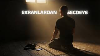 Ekranlardan Secdeye Sanal Dünyadan Gerçek Huzura (Modern İlahi)