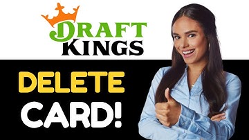 How To Delete Card Off DraftKings - Full Guide (2024)