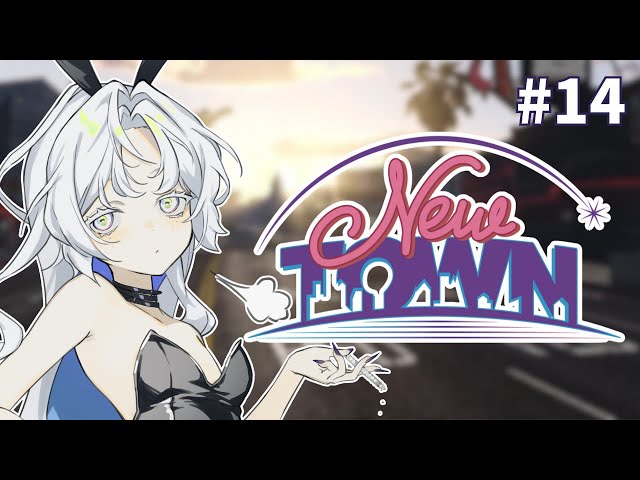 【#NEWTOWN/14日目】今日は何があるかな？【聖ルナティア/ゆにれいど】