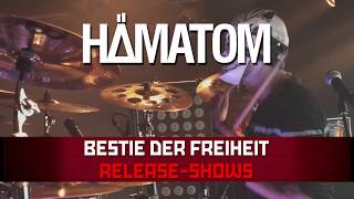 HÄMATOM - Trailer &quot;Bestie der Freiheit&quot; Release-Shows