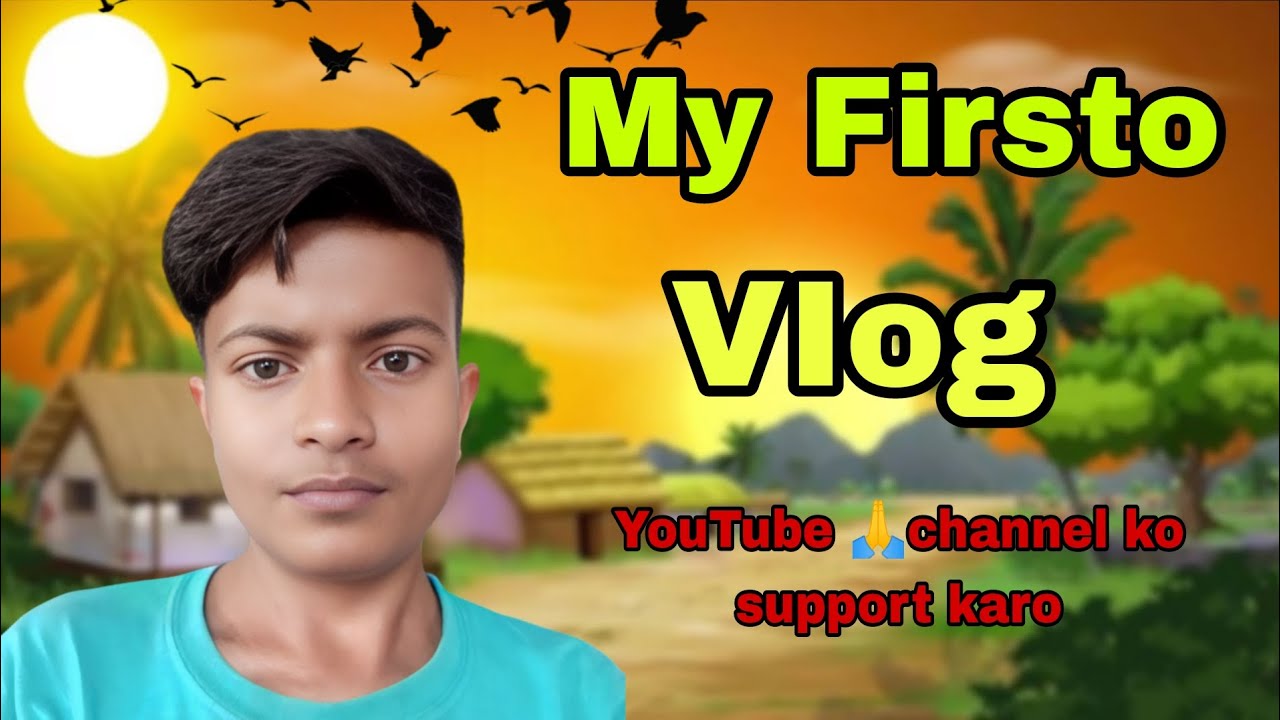 My Firsto VIog 🙏YouTube channel kosupport karo 