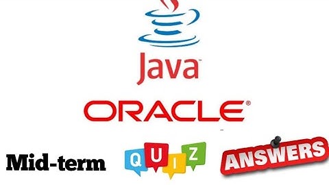JP Java Fundamental Learner course of Oracle Academy : Mid-term exam quiz answer