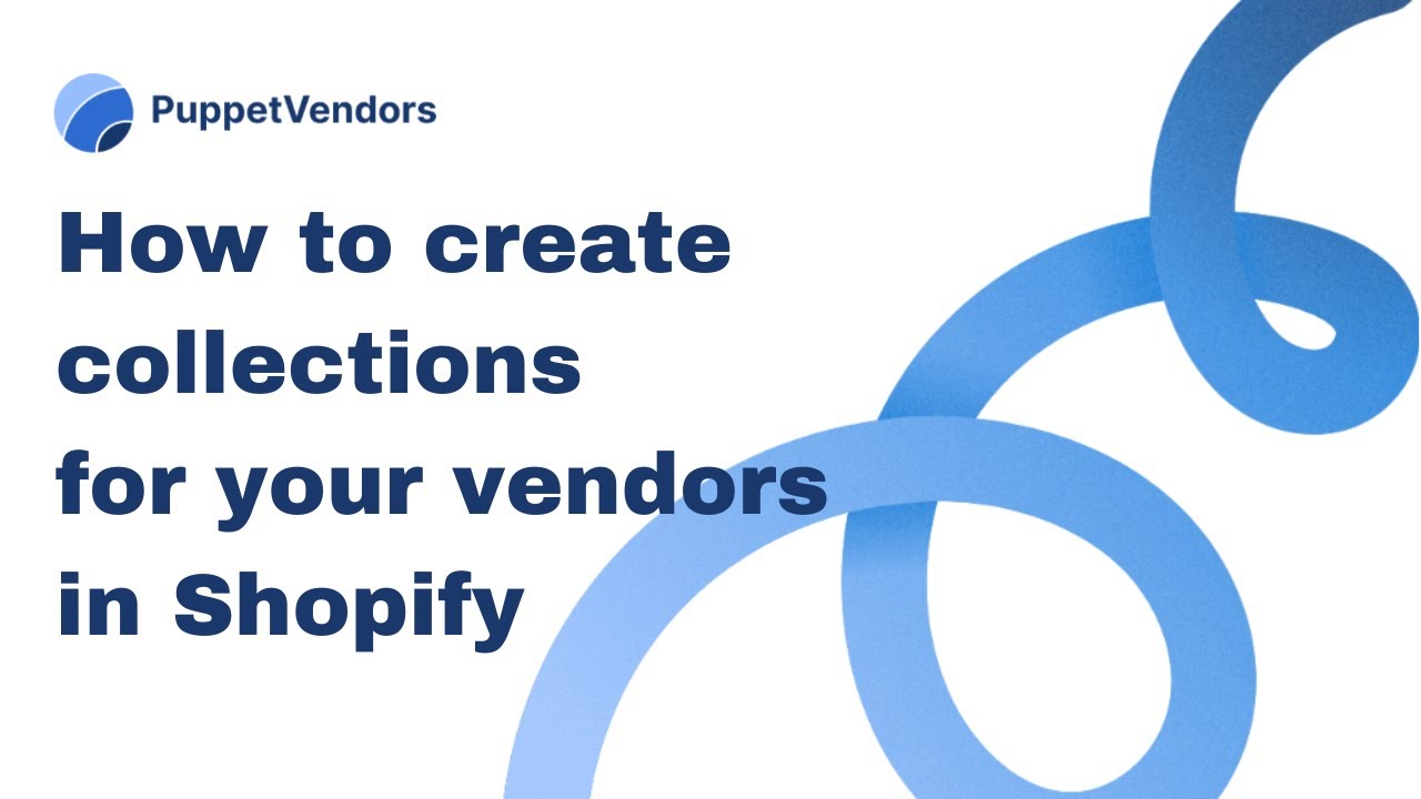 How to create collections for your vendors in Shopify