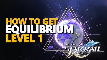 How to get Equilibrium Level 1 Honkai Star Rail