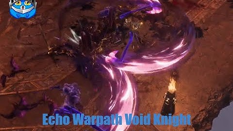 Echo Warpath Void Knight Build Guide (Last Epoch 0.9)