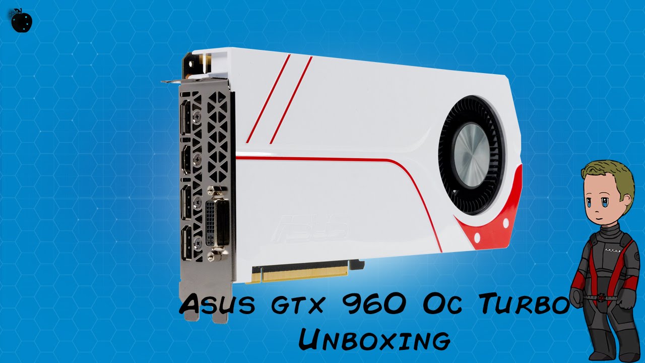 Asus Gtx 960 Oc 4gb Turbo Unboxing With Jacob Studio Version Youtube